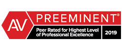 AV Preeminent | Martindale-Hubbell | Peer Rated for Highest Level of Professional Excellence | 2019
